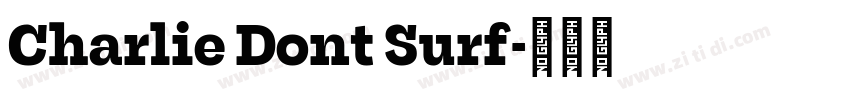 Charlie Dont Surf字体转换